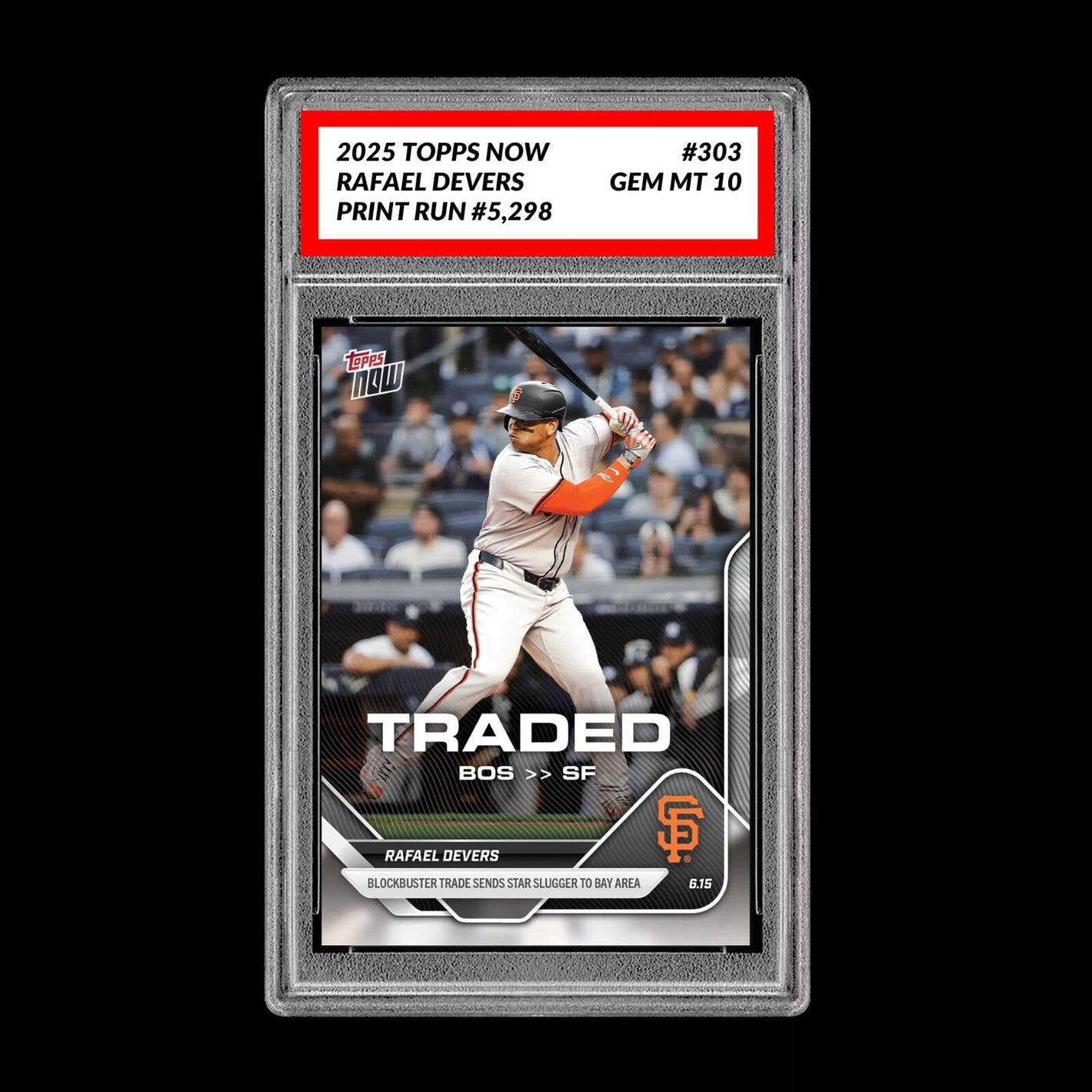 Graded 10 Rafael Devers TRADED Boston to SF 2025 Topps NOW 303  Baseball