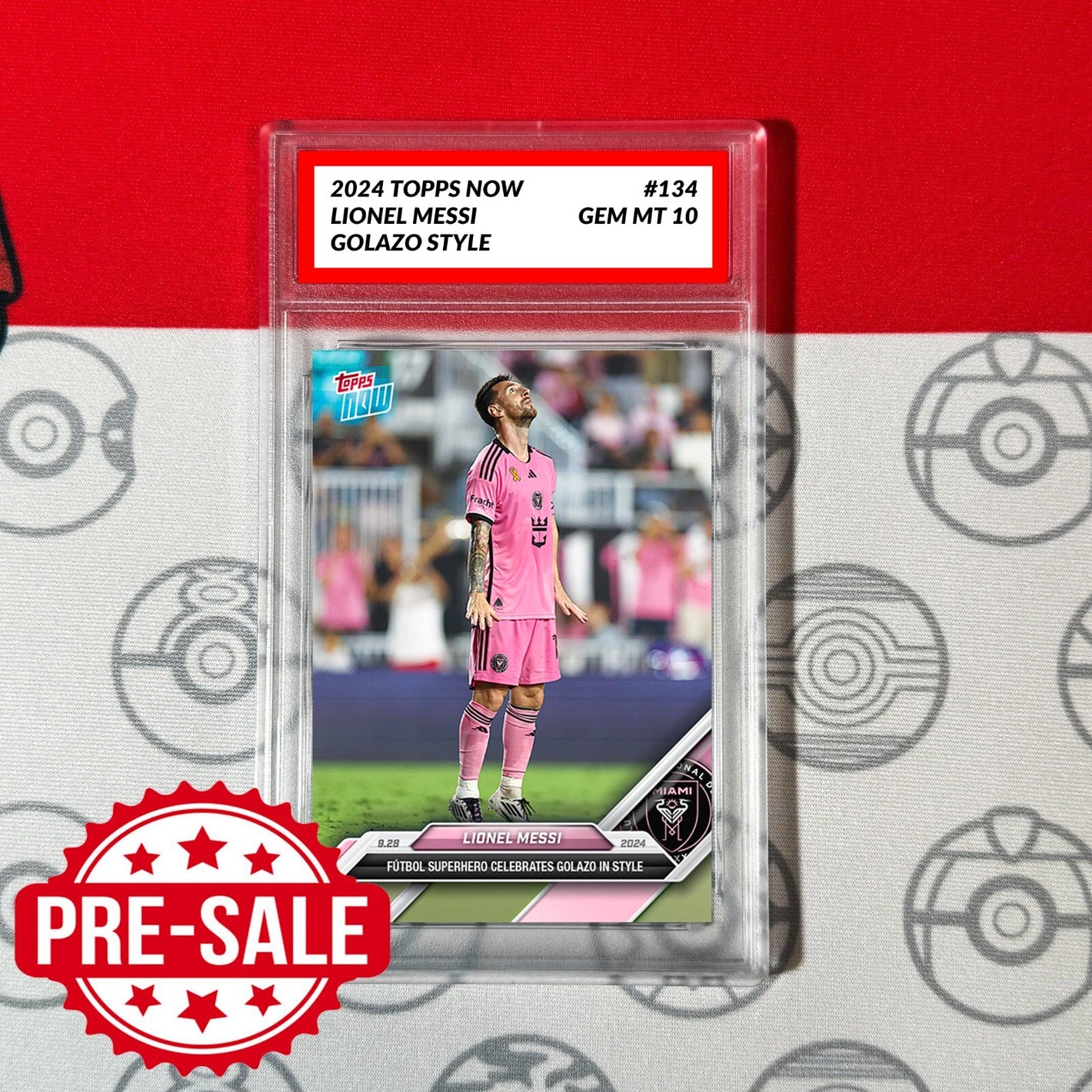 Graded 10 LIONEL MESSI #134 CLEBRATES GOLAZO 2024 TOPPS NOW MLS LEAGUE Soccer