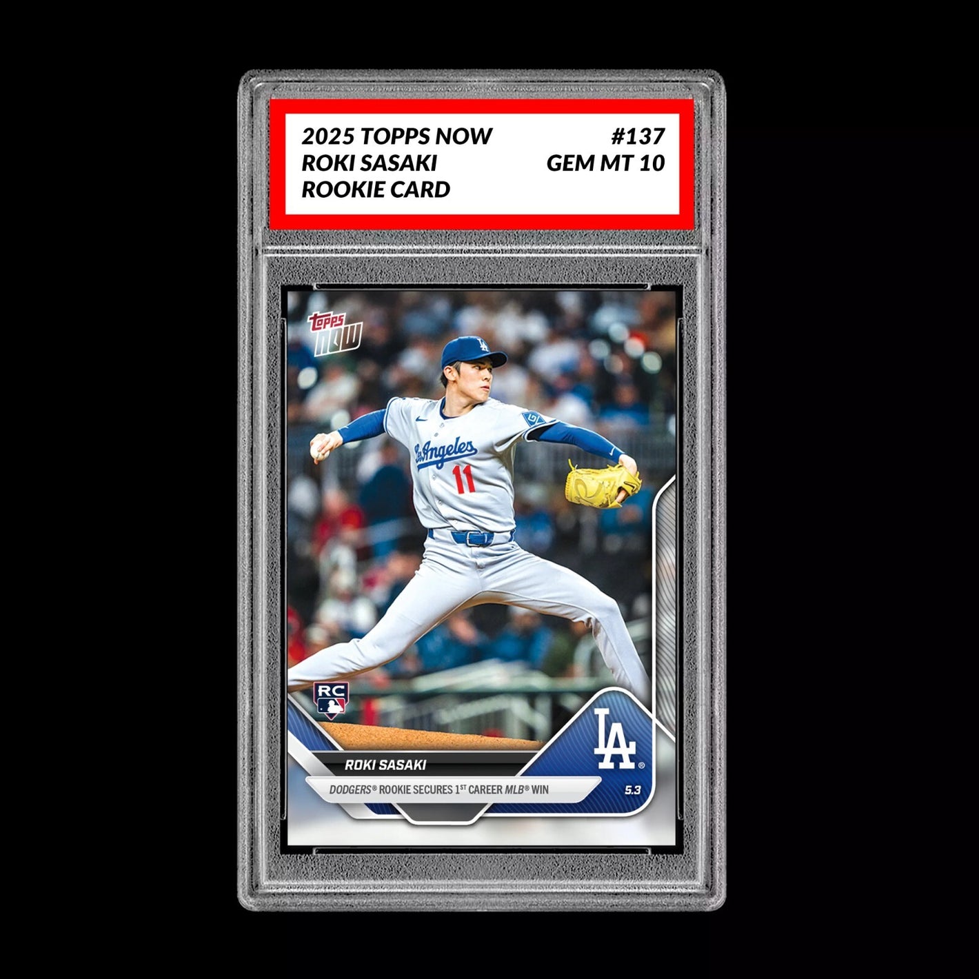 Graded 10 Roki Sasaki #137 RC Rookie 2025 Topps Now LA Dodgers FIRST WIN Card Baseball
