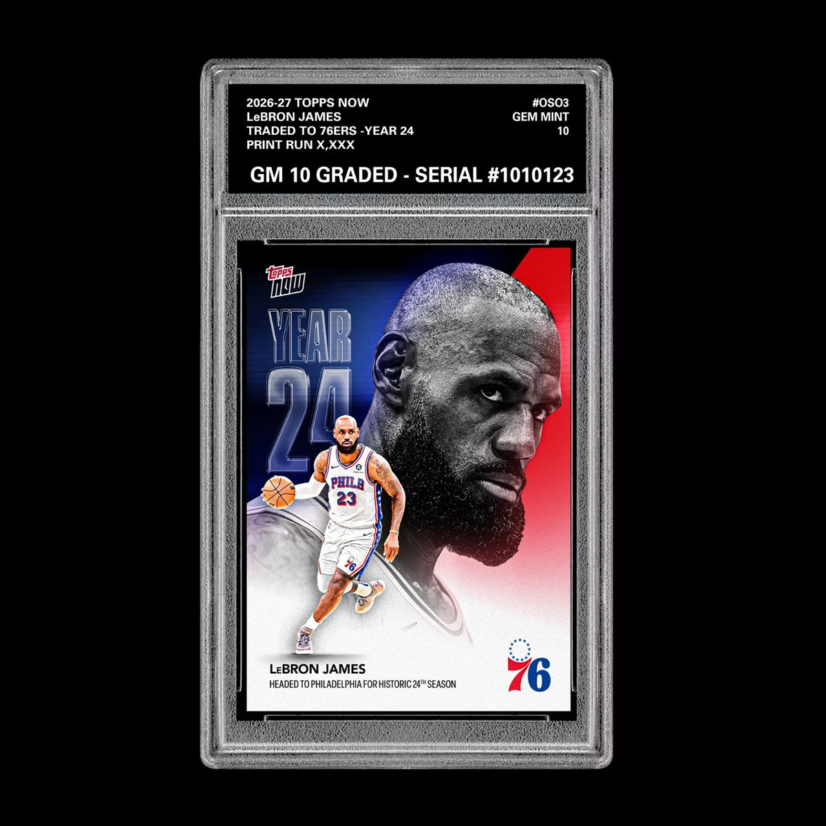 Graded 10 LeBron James #OSO3 2026-27 TOPPS NOW Basketball  76ers PRESALE Basketball