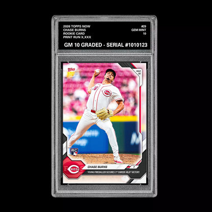 Graded 10 Chase Burns Rookie Card 29 2026 Topps NOW Cincinnati Reds PRESALE Baseball