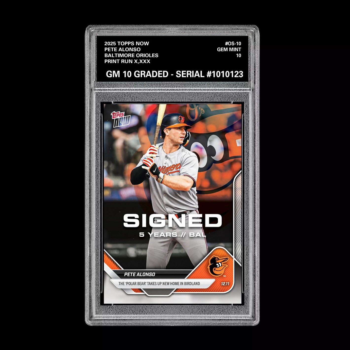 Graded 10 Pete Alonso SIGNED Baltimore Orioles 2025 Topps Now #OS-10 Presale Baseball
