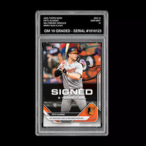 Graded 10 Pete Alonso SIGNED Baltimore Orioles 2025 Topps Now #OS-10 Presale Baseball