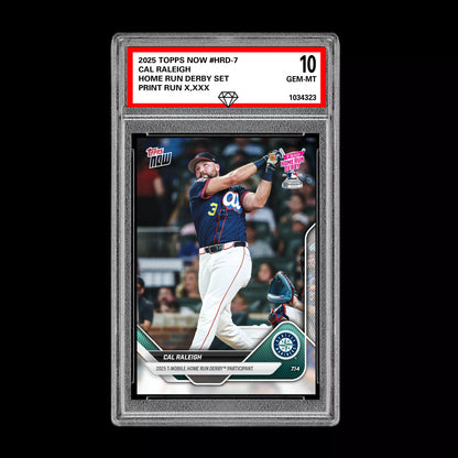 Graded 10 Cal Raleigh - 2025 TOPPS NOW #HRD-7 Home Run Derby Set Baseball