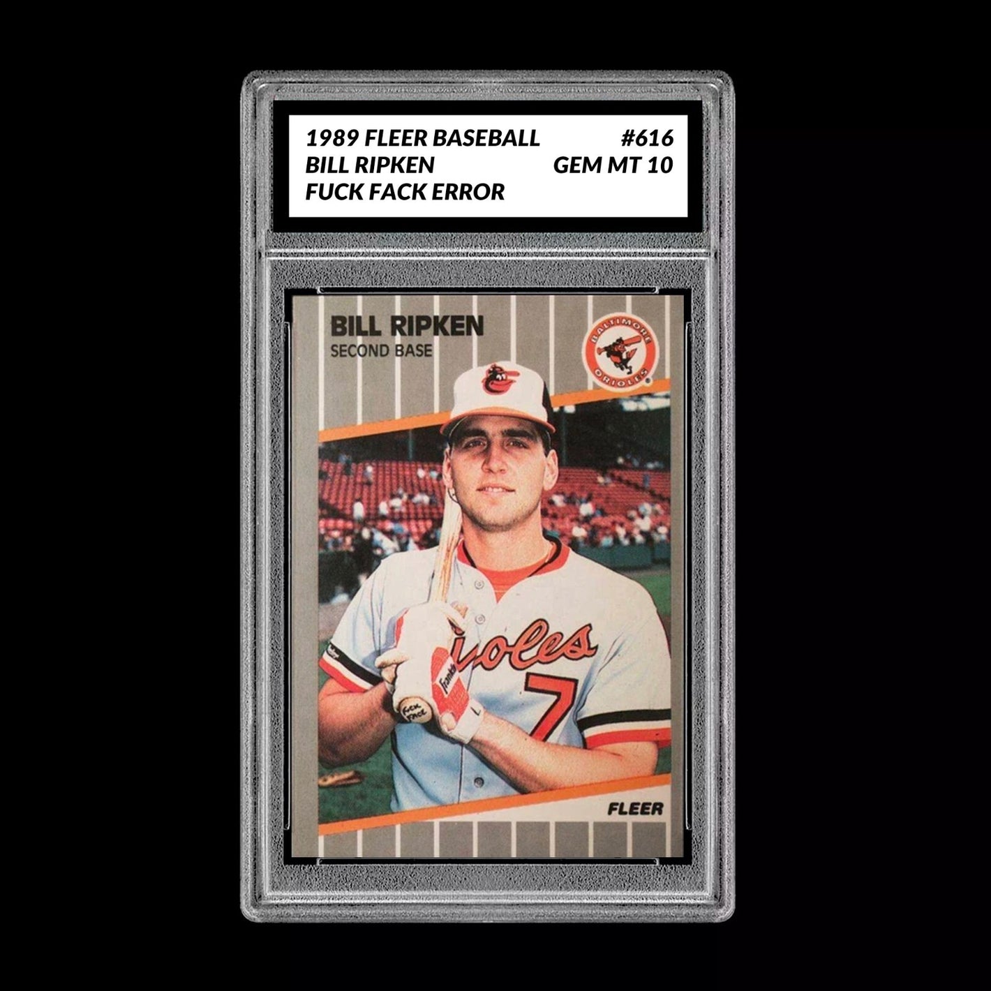 Graded 10 1989 Fleer #616 Bill Ripken ERROR on Bat Mint FCK FACE Error Card FF Baseball