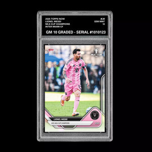 Graded 10 Lionel Messi MLS CUP CHAMPIONS Inter Miami FC 2025 Topps Now Presale Soccer