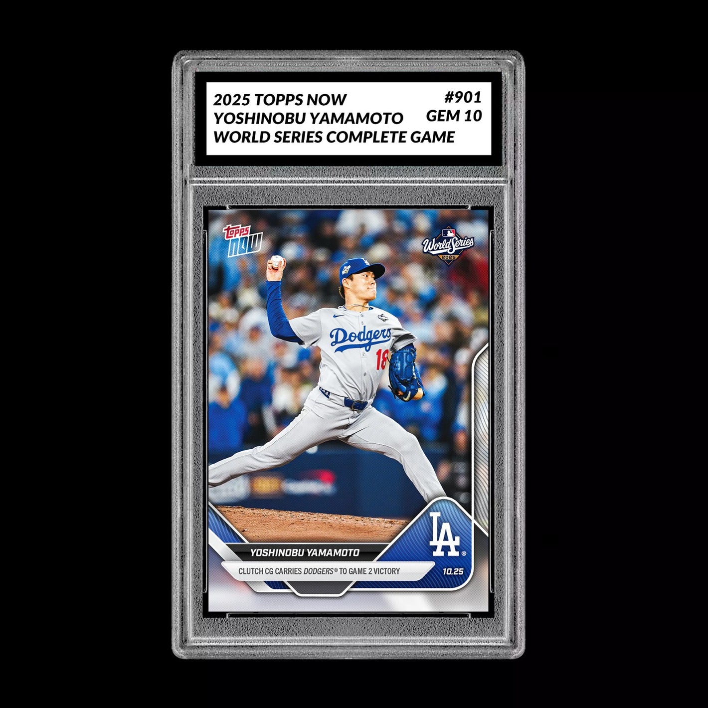 Graded 10 Yoshinobu Yamamoto 2025 MLB Topps NOW World Series CG Card #901 Baseball