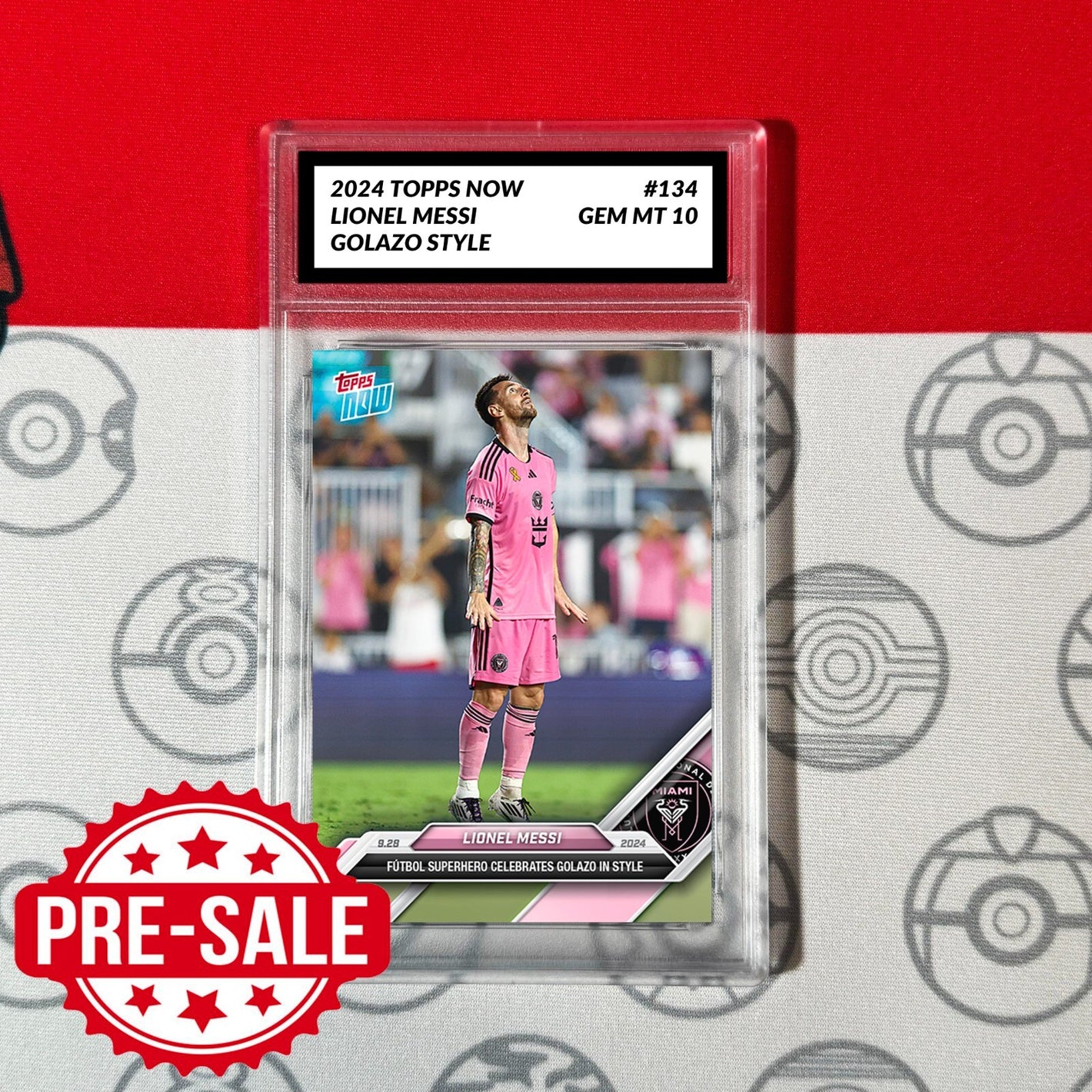 Graded 10 LIONEL MESSI #134 CLEBRATES GOLAZO 2024 TOPPS NOW MLS LEAGUE Soccer