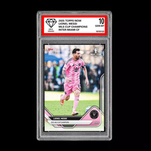Graded 10 Lionel Messi MLS CUP CHAMPIONS Inter Miami FC 2025 Topps Now Presale Soccer