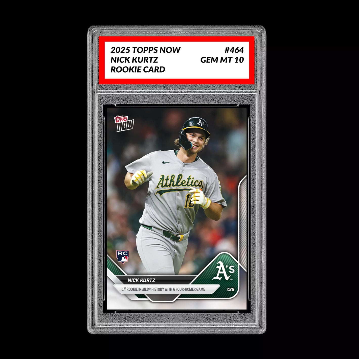 Graded 10 Nick Kurtz - 2025 TOPPS NOW #464 RC Rookie Oakland Athletics  Baseball