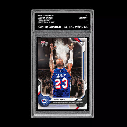 Graded 10 LeBron James #1 2026 TOPPS NOW 76ers Debut Presale Basketball