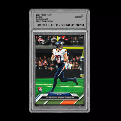 Graded 10 Bo Nix #13 2024 Topps NOW Football Denver Broncos Rookie RC Football