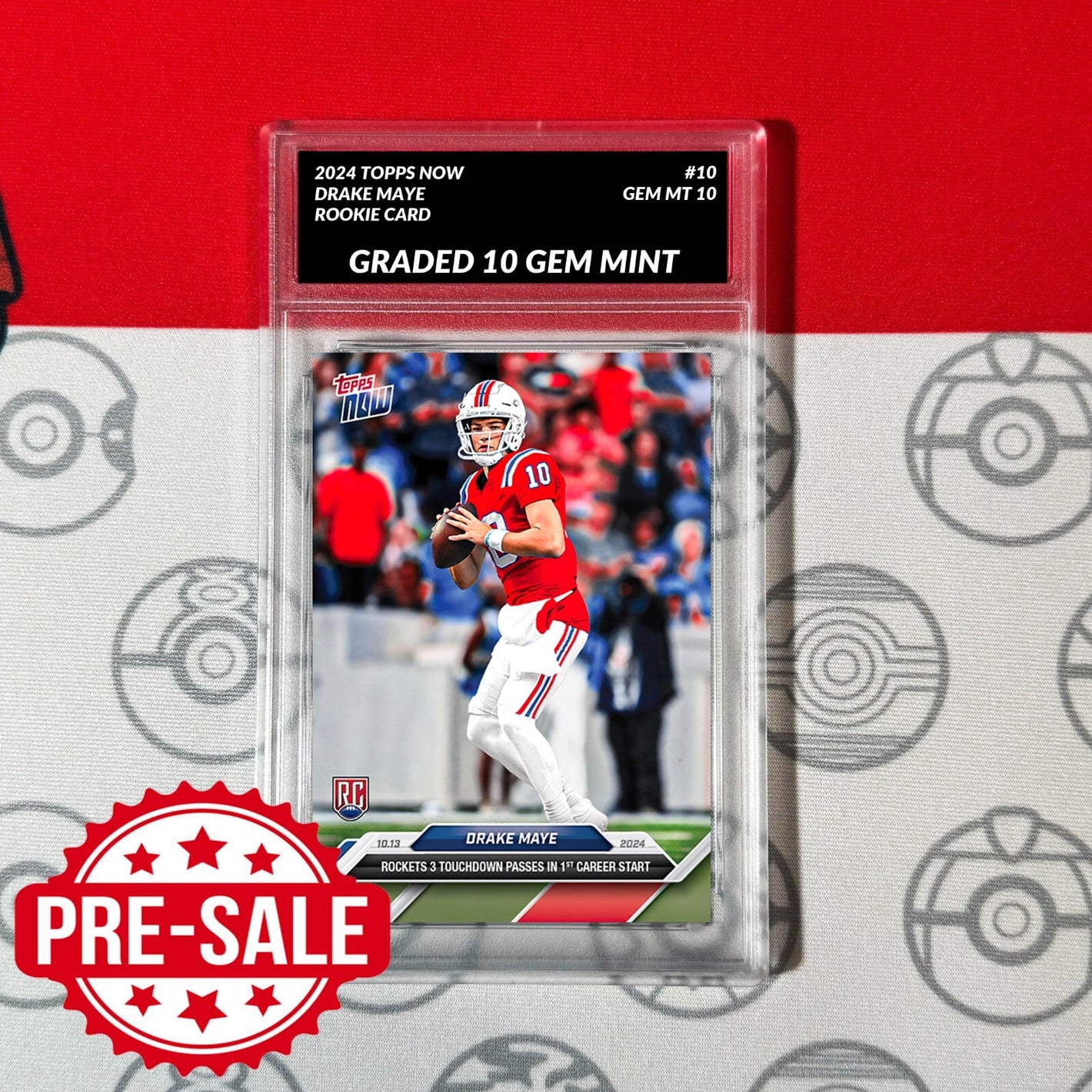 Graded 10 Drake Maye RC Rookie 2024 NFL Draft TOPPS NOW #10 Patriots 1st Start Football