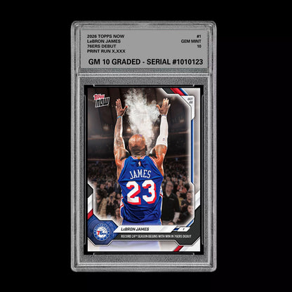 Graded 10 LeBron James #1 2026 TOPPS NOW 76ers Debut Presale Basketball