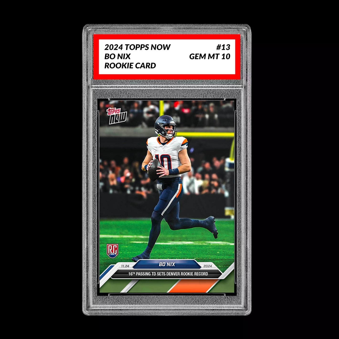 Graded 10 Bo Nix #13 2024 Topps NOW Football Denver Broncos Rookie RC Football