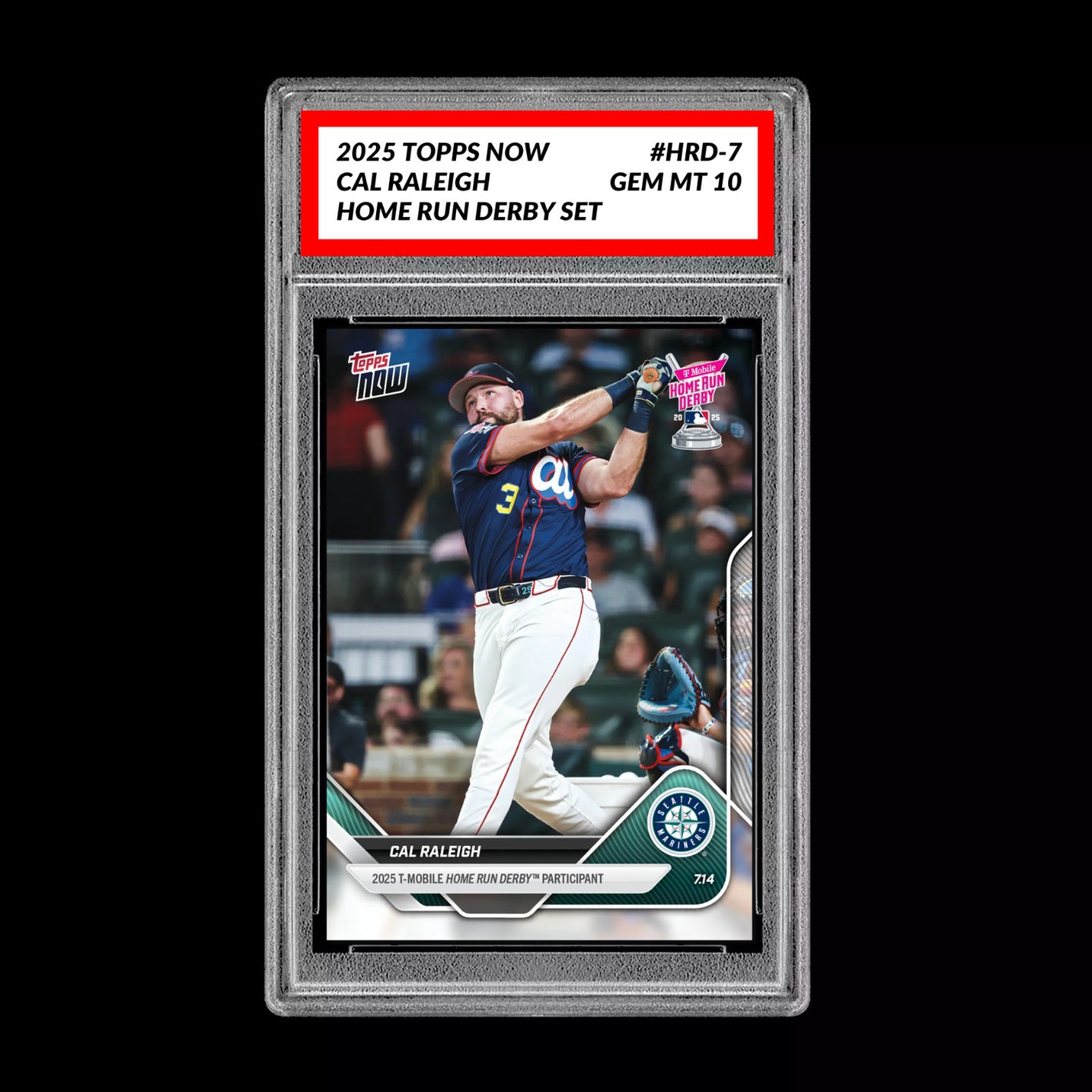 Graded 10 Cal Raleigh - 2025 TOPPS NOW #HRD-7 Home Run Derby Set Baseball