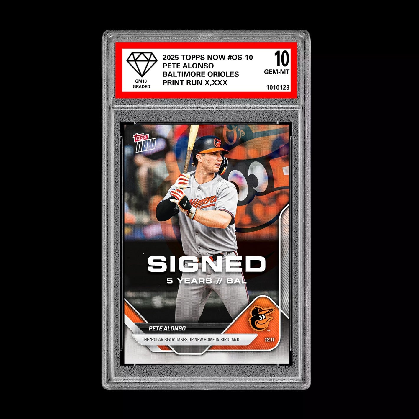 Graded 10 Pete Alonso SIGNED Baltimore Orioles 2025 Topps Now #OS-10 Presale Baseball