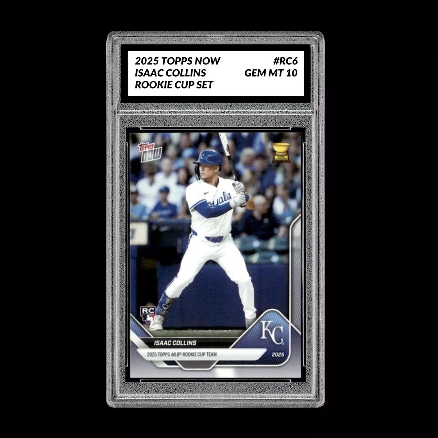 Graded 10 Isaac Collins RC Rookie Cup 2025 Topps Now #RC6 ROYALS Baseball