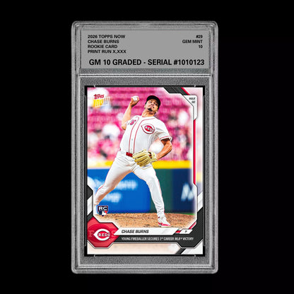 Graded 10 Chase Burns Rookie Card 29 2026 Topps NOW Cincinnati Reds PRESALE Baseball